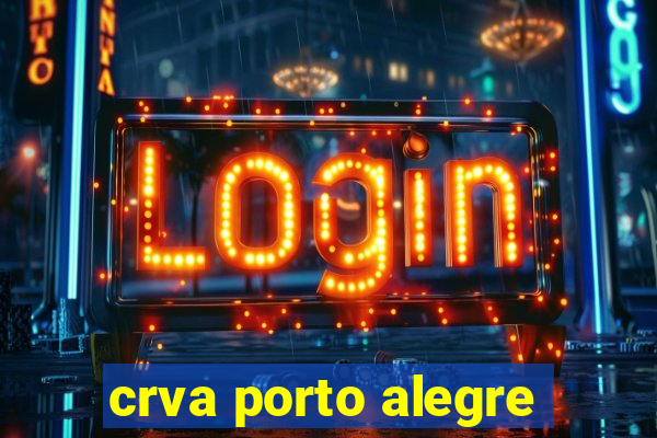 crva porto alegre